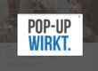 Pop Up Wirkt